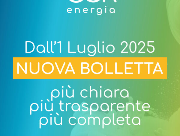 Dal 1° luglio 2025 arriva la nuova bolletta luce e gas